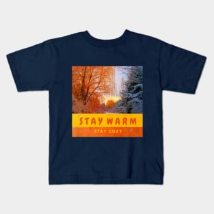 STAY WARM, STAY COZY, WINTER WARM Kids T-Shirt